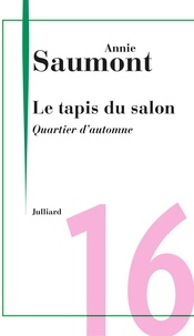 Annie Saumont - Le tapis du salon - Chap. 16 Quartier d'automne.