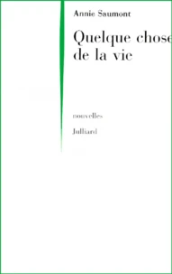 Quelque chose de la vie