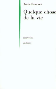 Quelque chose de la vie