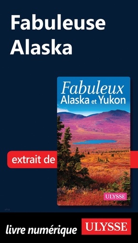 FABULEUX  Fabuleuse Alaska
