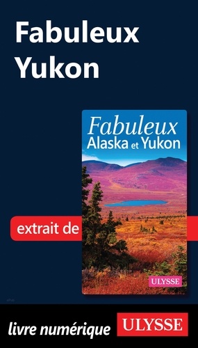 FABULEUX  Fabuleux Yukon