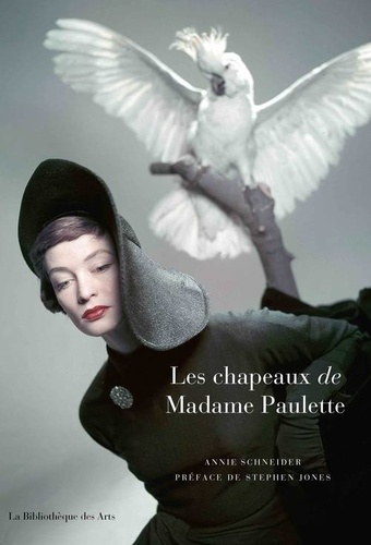 Les chapeaux de Madame Paulette de Annie Schneider - Beau Livre - Livre -  Decitre
