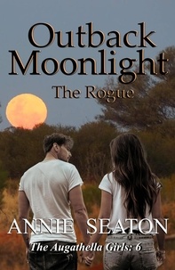  Annie Seaton - Outback Moonlight - The Augathella Girls, #6.