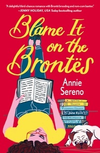 Annie Sereno - Blame It on the Brontes.