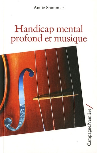 Annie Stammler - Handicap mental profond et musique.