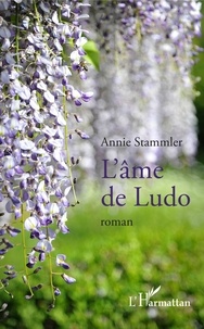Annie Stammler - L'âme de Ludo.