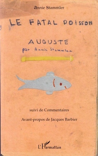 Annie Stammler - Le fatal poisson Auguste.