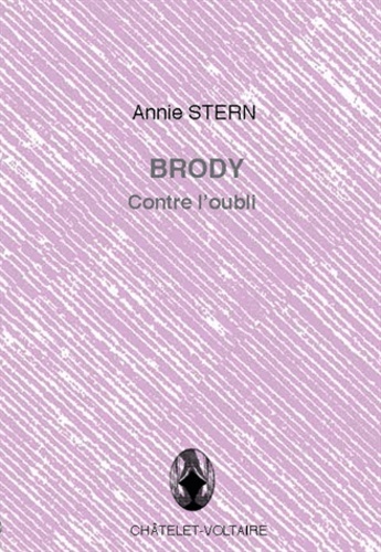 Annie Stern - Brody contre l'oubli.