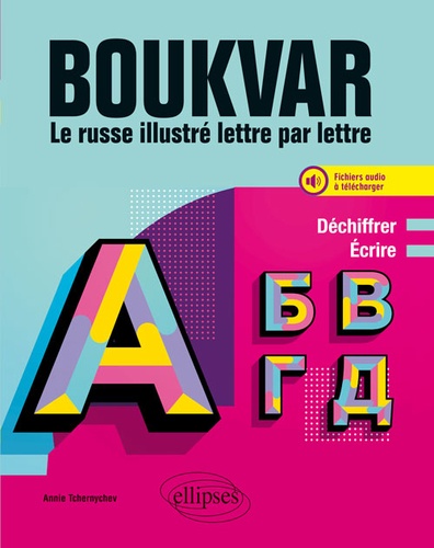 Boukvar A1. Le russe illustré lettre par lettre