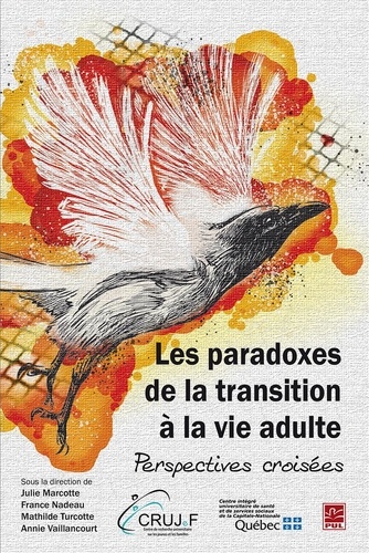 Annie Vaillancourt - Les paradoxes de la transition à la vie adulte. Perspectives croisées.