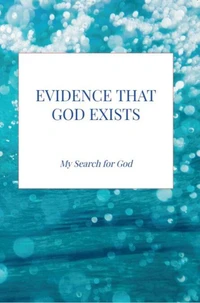 EVIDENCE THAT GOD EXISTS
