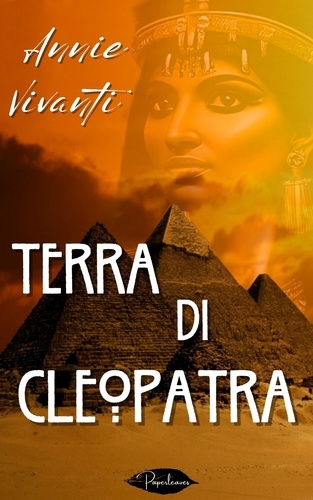 Annie Vivanti - Terra di Cleopatra.