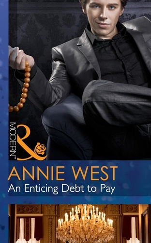 Annie West - An Enticing Debt to Pay.