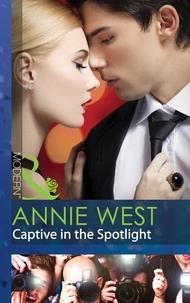 Annie West - Captive In The Spotlight.