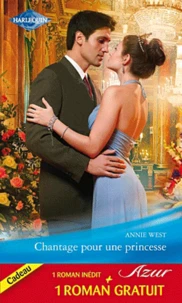 Chantage pour une princesse ; Un mariage à l'épreuve