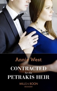 Annie West - Contracted For The Petrakis Heir.