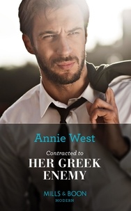 Annie West - Contracted To Her Greek Enemy.