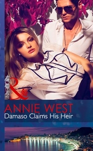 Annie West - Damaso Claims His Heir.