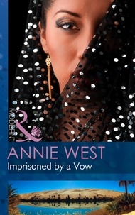 Annie West - Imprisoned By A Vow.