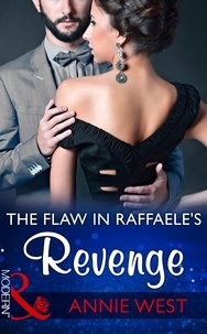 Annie West - The Flaw In Raffaele's Revenge.