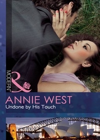Annie West - Undone By His Touch.