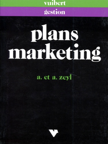 Annie Zeyl et Alfred Zeyl - Plans marketing et d'actions commerciales.