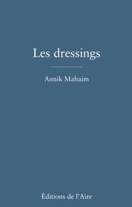 Annik Mahaim - Les dressings.