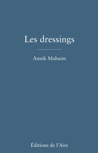 Annik Mahaim - Les dressings.