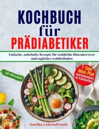 Das Kochbuch für Prädiabetiker