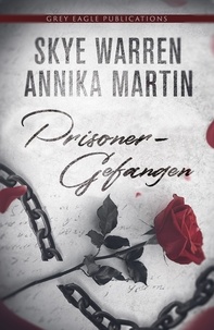  Annika Martin et  Skye Warren - Prisoner: Gefangen.
