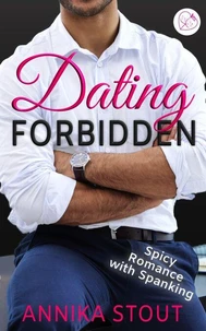 Dating Forbidden; Spicy Romance With Spanking