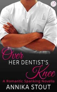 Over Her Dentist's Knee