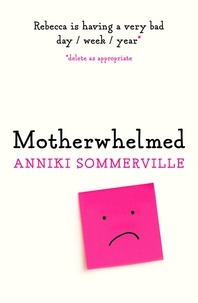 Anniki Sommerville - Motherwhelmed.