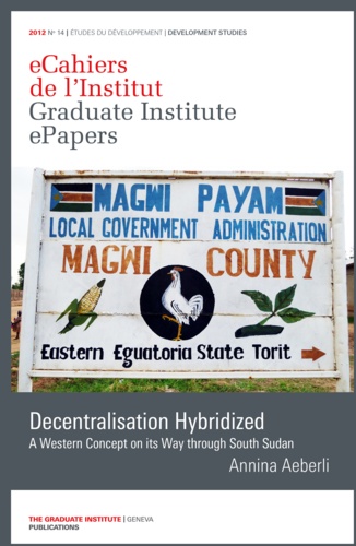 Decentralisation Hybridized. A Western Concept on its Way through South Sudan