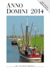 Anno Domini 2014 - Das christliche Jahrbuch.