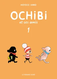 Ochibi et ses amis Tome 1