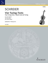 Anno Schreier - Edition Schott  : Four Turing-Test - for two violins. 2 violins. Partition d'exécution..