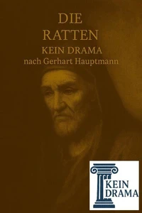 Die Ratten - Kein Drama nach Gerhart Hauptmann
