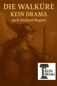 Die Walküre - Kein Drama nach Richard Wagner