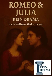 Romeo &amp; Julia - Kein Drama von William Shakespeare