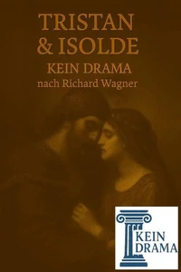 Tristan & Isolde - Kein Drama nach Richard Wagner
