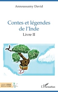 Annoussamy David - Contes et légendes de l'Inde - 2 Livre II.