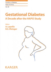 Annunziata Lapolla et Boyd E. Metzger - Gestational Diabetes - A Decade after the HAPO Study.