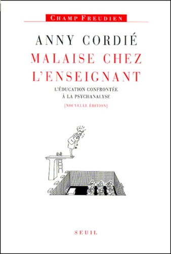 Malaise Chez L'Enseignant. L'Education Confrontee A La Psychanalyse, Edition 2000
