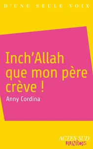 Inch'Allah que mon père crève !