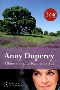 Anny Duperey - Allons voir plus loin, veux-tu ?.