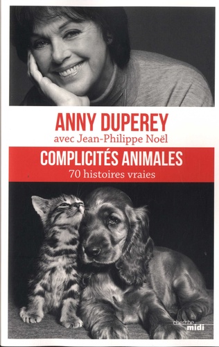 Complicités animales. 70 histoires vraies - Occasion