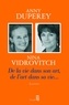 Anny Duperey et Nina Vidrovitch - De la vie dans son art, de l'art dans sa vie... - Lettres.