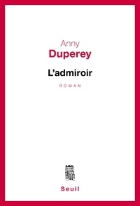 Anny Duperey - L'Admiroir.
