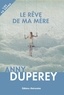 Anny Duperey - Le rêve de ma mère.